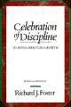 Richard Foster: A Celebration of Discipline